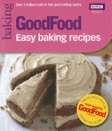 Good Food: Easy Baking Recipes