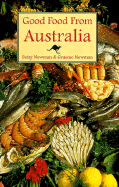 Good Food from Australia: A Hippocrene Original Cookbook