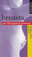 Good Health Breasts: Your 100 Questions Answered