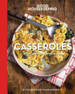 Good Housekeeping Casseroles: 60 Fabulous One-Dish Recipes Volume 7