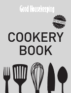 Good Housekeeping Cookery Book: The Cook's Classic Companion