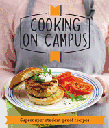 Good Housekeeping Cooking On Campus: Super Student-Proof Recipes