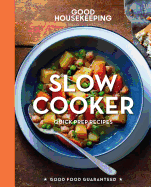 Good Housekeeping Slow Cooker: Quick-Prep Recipes Volume 5