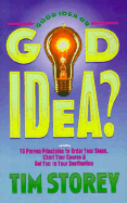 Good Idea or God Idea