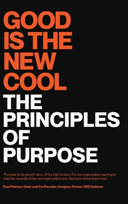 Good Is the New Cool: The Principles Of Purpose - Aziz, Afdhel, and Jones, Bobby