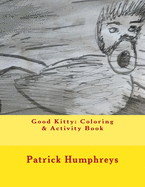 Good Kitty: Coloring & Activity Book