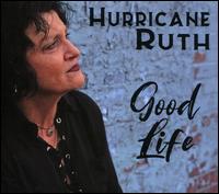 Good Life - Hurricane Ruth