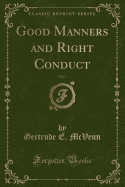 Good Manners and Right Conduct, Vol. 1 (Classic Reprint)