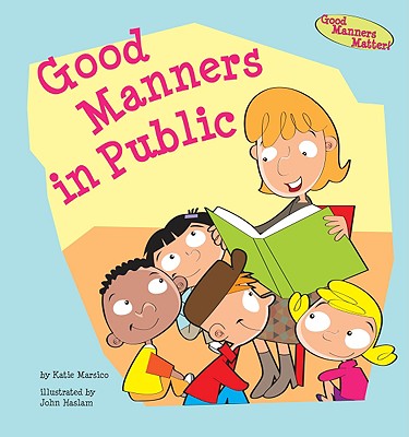 Good Manners in Public - Marsico, Katie
