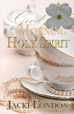Good Morning Holy Spirit - London, Jackie