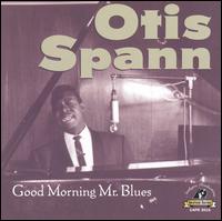 Good Morning Mr. Blues - Otis Spann