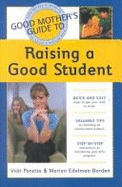 Good Mother's Guide to Raising a Good Student - Poretta, Vicki, and Lutz, Ericka