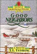 Good Neighbors - Tedrow, T L, and Tedrow, Thomas L