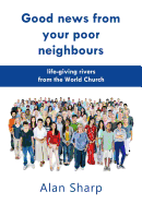 Good news from your poor neighbours: life-giving rivers from the World Church