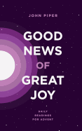 Good News of Great Joy: Daily Readings for Advent