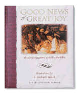 Good News of Great Joy: The Christmas Story as Told in the Bible