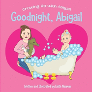 Good Night, Abigail: A Rhyming Bedtime Routine Picture Book for Toddlers