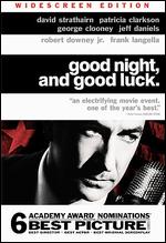 Good Night, and Good Luck. - George Clooney