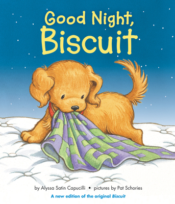 Good Night, Biscuit - Capucilli, Alyssa Satin, and Schories, Pat (Illustrator)