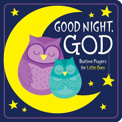 Good Night, God: Bedtime Prayers for Little Ones - Mitzo Thompson, Kim, and Mitzo Hilderbrand, Karen, and Twin Sisters(r)