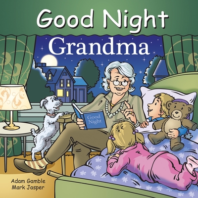 Good Night Grandma - Gamble, Adam, and Jasper, Mark