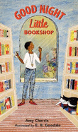 Good Night, Little Bookshop: An instant bedtime classic of soothing rhymes for children to treasure