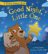 Good Night, Little One: A Sliding Ribbon Book