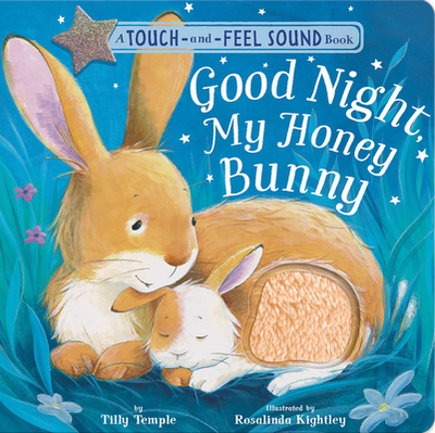 Good Night, My Honey Bunny - Temple, Tilly, and Kightley, Rosalinda (Illustrator)