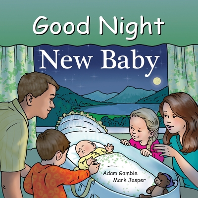 Good Night New Baby - Gamble, Adam, and Jasper, Mark, and Palmer, Ruth