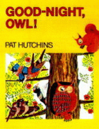Good-night, Owl! - Hutchins, Pat