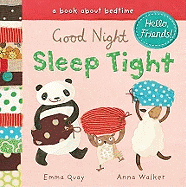 Good Night, Sleep Tight: A Book about Bedtime