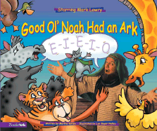 Good Ol' Noah Had an Ark: E-I-E-I-O!
