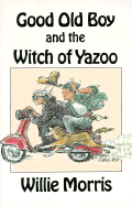 Good Old Boy and the Witch of Yazoo - Morris, Willie