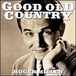 Good Old Country - Roger Miller