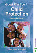 Good Practice in Child Protection: Second Edition - Hobart, Christine, and Frankel, Jill