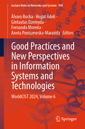 Good Practices and New Perspectives in Information Systems and Technologies: WorldCIST 2024, Volume 6