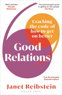 Good Relations: Cracking the code of how to get on better