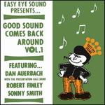 Good Sound Comes Back Around, Vol. 1