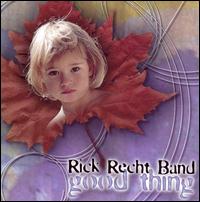 Good Thing - Rick Recht Band