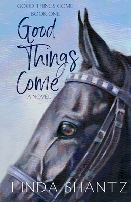 Good Things Come - Shantz, Linda