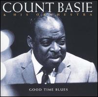 Good Time Blues - Count Basie & His Orchestra
