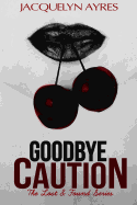 Goodbye Caution