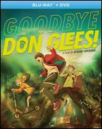 Goodbye, Don Glees! [Blu-ray] - Atsuko Ishizuka