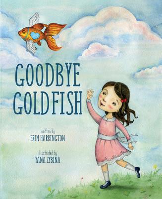 Goodbye Goldfish - Harrington, Erin