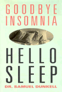 Goodbye Insomnia, Hello Sleep