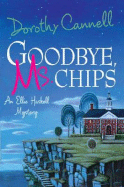 Goodbye, Ms. Chips - Cannell, Dorothy