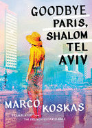 Goodbye Paris, Shalom Tel Aviv