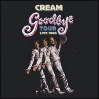 Goodbye Tour [Live, 1968] - Cream