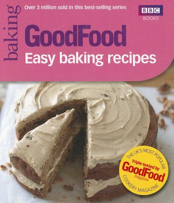 GoodFood: Easy Baking Recipes - Cook, Sarah (Editor)