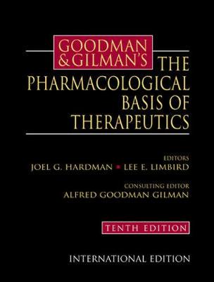 Goodman & Gilman's the Pharmacological Basis of Therapeutics - Goodman, Louis Sanford